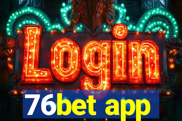 76bet app